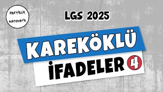 Kareköklü Sayılarla Toplama Çıkarma  Kareköklü İfadeler  4  LGS 2025  8Sınıf Matematik [upl. by Eivol]