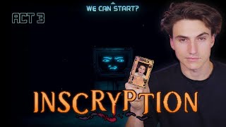 I’m Streaming Until I Beat INSCRYPTION ACT 3 [upl. by Sindee756]