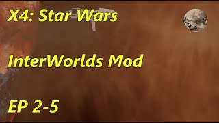 X4 Star Wars InterWorlds Mod Update 8 EP5 War with the BLS Making A Base [upl. by Yajet]