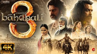 Bahubali 3  New Hindi Full Movie HD 4K Facts Prabhas Anushka ShettyTamannaah BhatiaSS Rajamouli [upl. by Dallon]