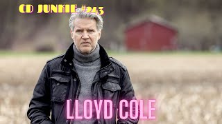 CD JUNKIE 243 LLOYD COLE and THE COMMOTIONS [upl. by Nidnarb]