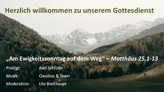 Gottesdienst quotAm Ewigkeitssonntag auf dem Wegquot vom 24112024 [upl. by Ayitahs385]