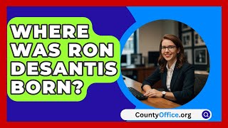 Where Was Ron DeSantis Born  CountyOfficeorg [upl. by Shig264]