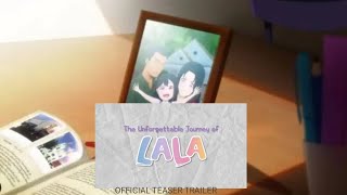 The Unforgettable Journey Of LALA Official Teaser Trailer [upl. by Remo]