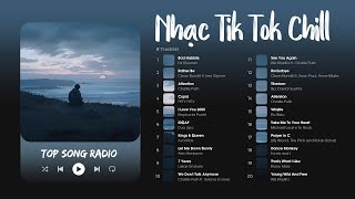 Nhạc English Chill Tik Tok Nhẹ Nhàng  Những Bài Hát Tiếng Anh Cực Chill Hot Trên Toàn Thế Giới [upl. by Sholeen]