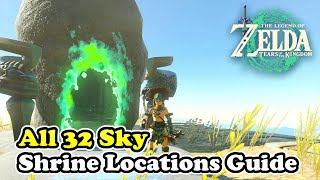 All 32 Sky Shrine Locations Guide Zelda Tears of the Kingdom 121152 Part 9 [upl. by Nivlam223]