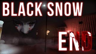 Black Snow Ending  Part 6 Final  INTO DARKNESS [upl. by Ahsenit]