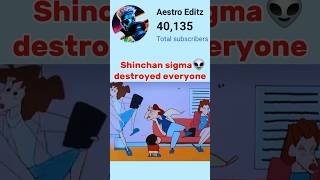 Shinchan sigma destroyed everyone sʜɪɴᴄʜᴀɴ sʜᴏʀᴛs sigma attitude [upl. by Yrneh]