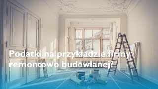 Podatek liniowy skala ryczałt a może karta podatkowa Na przykładzie firmy remontowo budowlanej [upl. by Airpal]