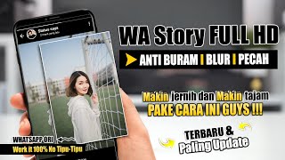 Update Terbaru  Cara Membuat Status Story WhatsApp HD Quality Agar Tidak Buram amp Tidak Pecah [upl. by Gamber]