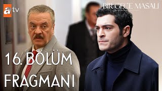 Bir Gece Masalı 16 Bölüm Fragmanı  İhanetin Sırrı [upl. by Terryn]