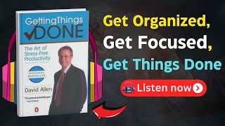 GETTING THINGS DONE by David Allen  Motivational amp Self Improvement Audiobook Summary [upl. by Jerrine772]