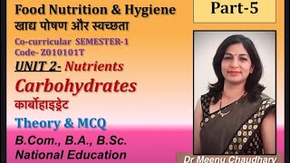 Food nutrition and Hygiene l Sem 1 lUnit2l Part 5 l Nutrients Carbohydrates l Dr Meenu Chaudhary [upl. by Noxaj]