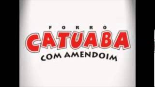 Catuaba Com Amendoim  Parabéns Meu Amor [upl. by Ronnie]