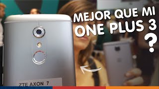 ZTE AXON 7  La competencia del OnePlus 3 de Anna [upl. by Liana951]