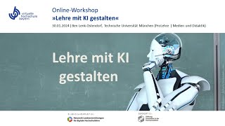 OnlineWorkshop zu quotLehre mit KI gestaltenquot  30012024  Ben LenkOstendorf [upl. by Eentirb]