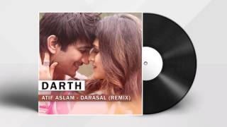 Atif Aslam  Darasal  Darth Remix  Raabta  Sushant Singh Rajput amp Kriti Sanon  Romantic Songs [upl. by Oniuqa]