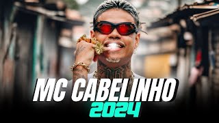 mc cabelinho  2024 As Melhores Atualizado playlist [upl. by Haelahk362]