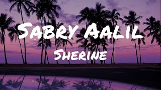 Sherine  Sabry Aalil Lyrics Transliteration  Translation TikTok [upl. by Carmine859]