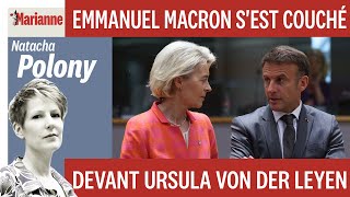 Emmanuel Macron sest couché devant Ursula Von der Leyen [upl. by Albertine]