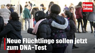 Neue Flüchtlinge sollen jetzt zum DNATest  kronetv NEWS [upl. by Ecyac]