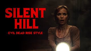 Silent Hill  Evil Dead Rise Style [upl. by Yaresed]