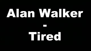 Alan Walker  Tired Hungarian lyrics\Magyar felirat [upl. by Ecnarretal]