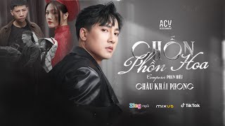 CHỐN PHỒN HOA  CHÂU KHẢI PHONG  OFFICIAL MUSIC VIDEO [upl. by Artemas]