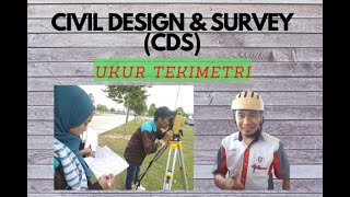 CIVIL DESIGN amp SURVEY Ukur Tekimetri [upl. by Schumer]