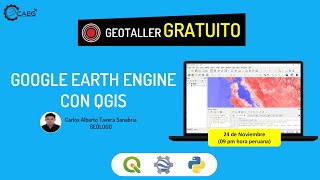 👨‍🏫 Geotaller Google Earth Engine en QGIS  CAEG [upl. by Ahsien587]