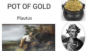 Pot of Gold by Plautus Easy Summary amp Analysis [upl. by Yecak]