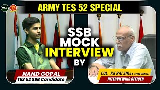 🔥Best SSB Mock Interview  Guided Personal Interview with Col KK Rai Sir  MKC  Army TES 52 SSB [upl. by Anos95]