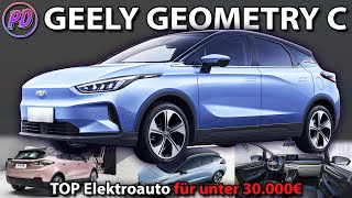 GEELY GEOMETRY C  Top Ausstattung und kommt für unter 30000€ nach Europa [upl. by Farland]