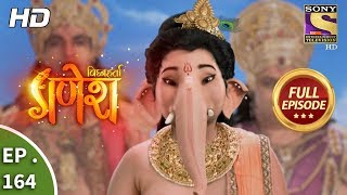 Vighnaharta Ganesh  Ep 164  Full Episode  10th April 2018 [upl. by Nary]