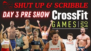 2024 CROSSFIT GAMES DAY 3 PRE SHOW  SHUT UP AND SCRIBBLE [upl. by Sky]