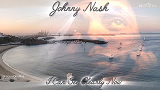 JOHNNY NASH I Can See Clearly Now [upl. by Nnaeirb300]