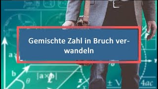 Gemischte Zahl in Bruch verwandeln [upl. by Marjana]