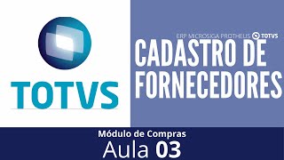 Cadastro de Fornecedores  ERP MICROSIGA PROTHEUS TOTVS [upl. by Nollahs]