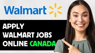 How To Apply Walmart Jobs Online Canada 2024 Step By Step Guide [upl. by Spracklen]