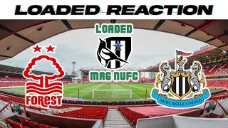 Loaded Mag NUFC  Reaction  Nottingham Forest Vs Newcastle United [upl. by Quartus]