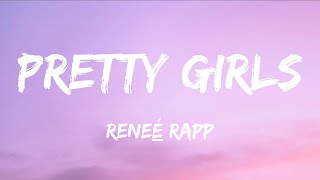 Reneé Rapp  Pretty Girls Lyrics [upl. by Rogerio]