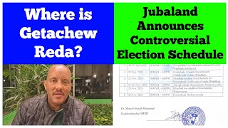 Where is Getachew Reda  Jubaland Announces Controversial Election Schedule [upl. by Introk]