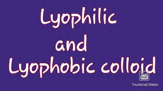 Lyophilic and lyophobic colloid [upl. by Duahsar]