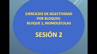 Ejercicios de Selectividad Biomoléculas 2 [upl. by Mosi945]