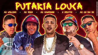 MC CH DA ZO O BRUTTO MC WILLIAN MC MAGRINHO MC RICK  PUTARIA LOUCA [upl. by Mendelsohn]