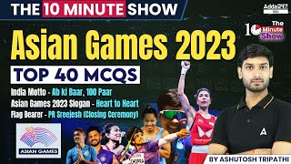 Asian Games 2023 Top 40 MCQs  Static GK amp Current Affairs By Ashutosh Sir [upl. by Sedinoel]