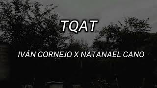 TQAT IVÁN CORNEJO Y NATANAEL CANO [upl. by Detta]