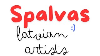 Spalvas  Latvian Artists [upl. by Annaer315]