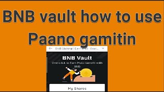 Binance BNB vault paano gamitin [upl. by Lohse]