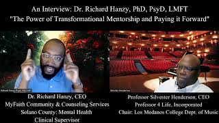 An Interview Dr Richard Hanzy  quotTransformational Mentorship and Paying it Forwardquot [upl. by Nagem]